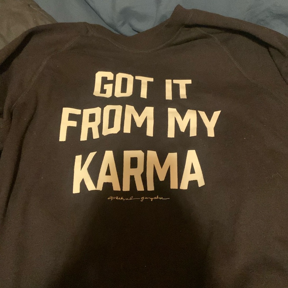 Spiritual gangsta black “Got it from my karma” sweater